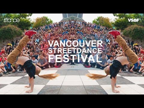 Vancouver Street Dance Festival 2017 Recap